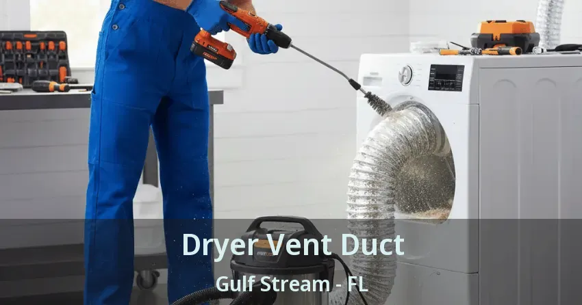 Dryer Vent Duct Gulf Stream - FL