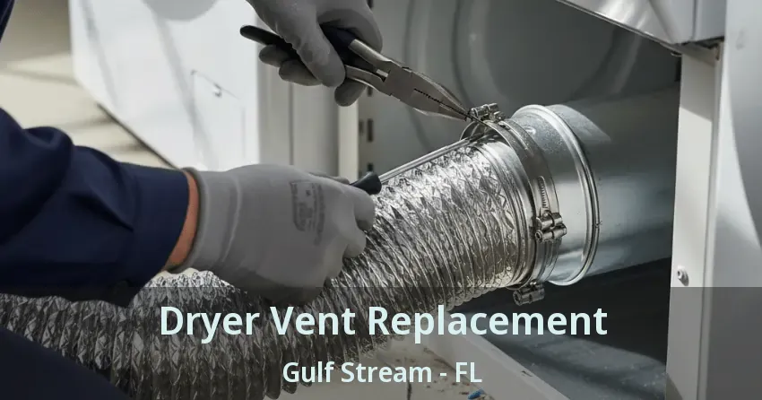 Dryer Vent Replacement Gulf Stream - FL